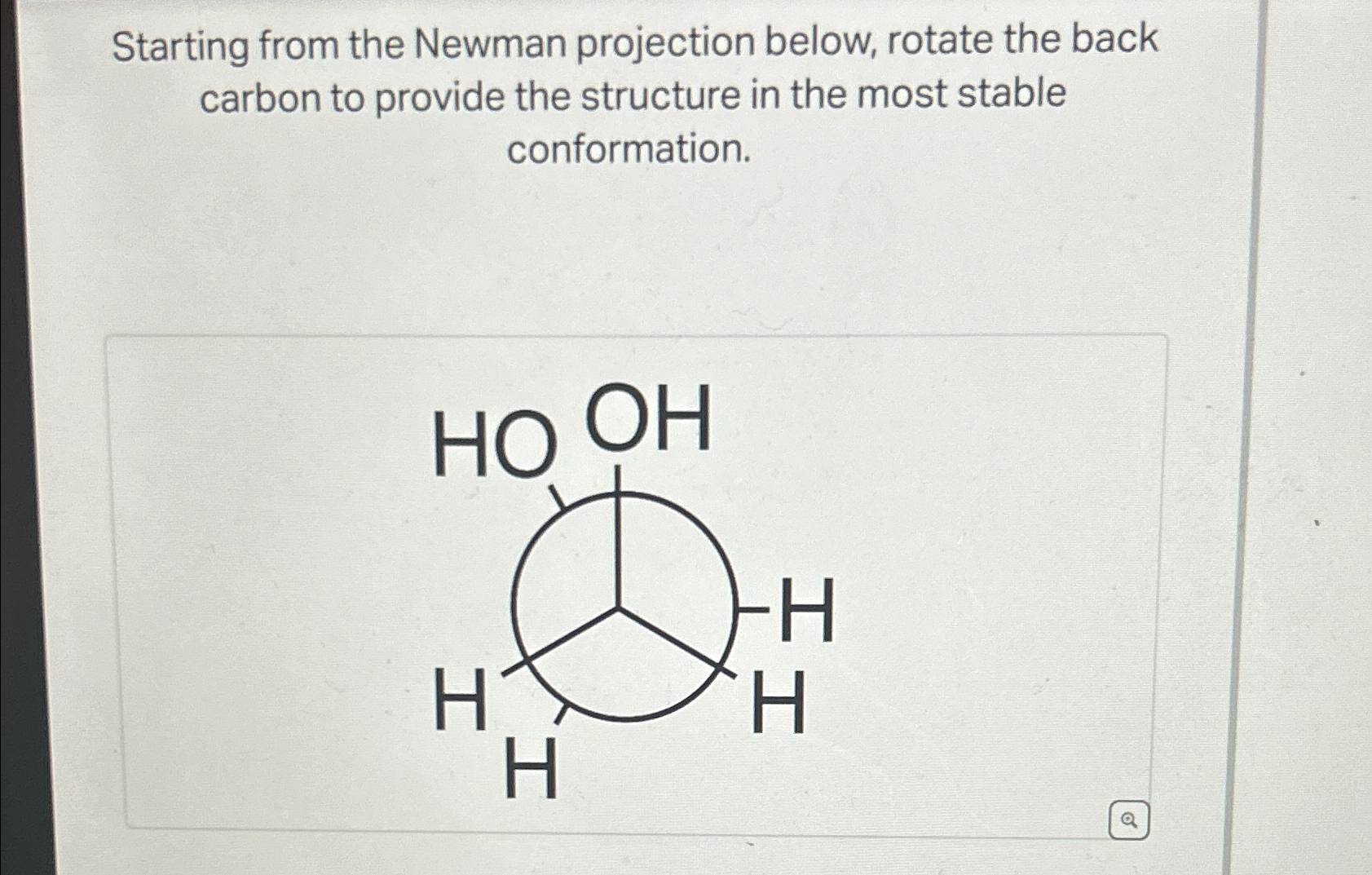 Solved Starting from the Newman projection below, rotate the | Chegg.com