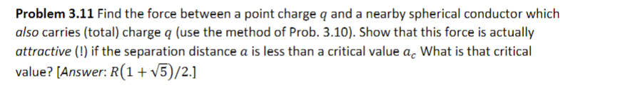 Problem 3.11 ﻿Find the force between a point charge q | Chegg.com