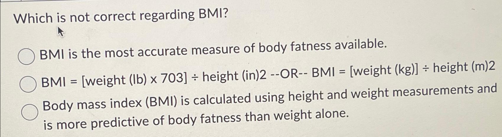 Accurate measurement of weight and height 2: height and BMI