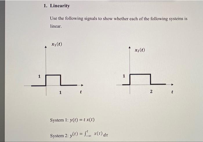 Solved 1. Linearity Use the following signals to show | Chegg.com
