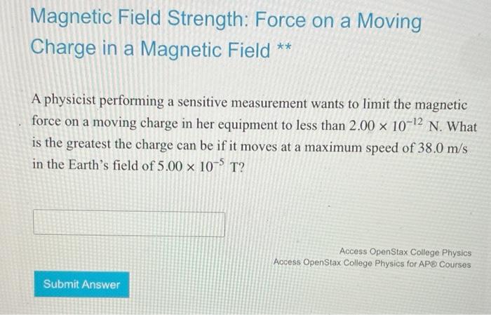Solved Magnetic Field Strength: Force on a Moving Charge in | Chegg.com
