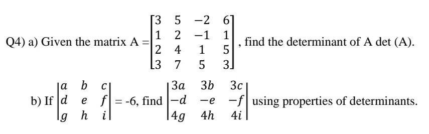 Solved - [3 5 -2 61 1 2 -1 1 Q4) a) Given the matrix A = 2 4 | Chegg.com