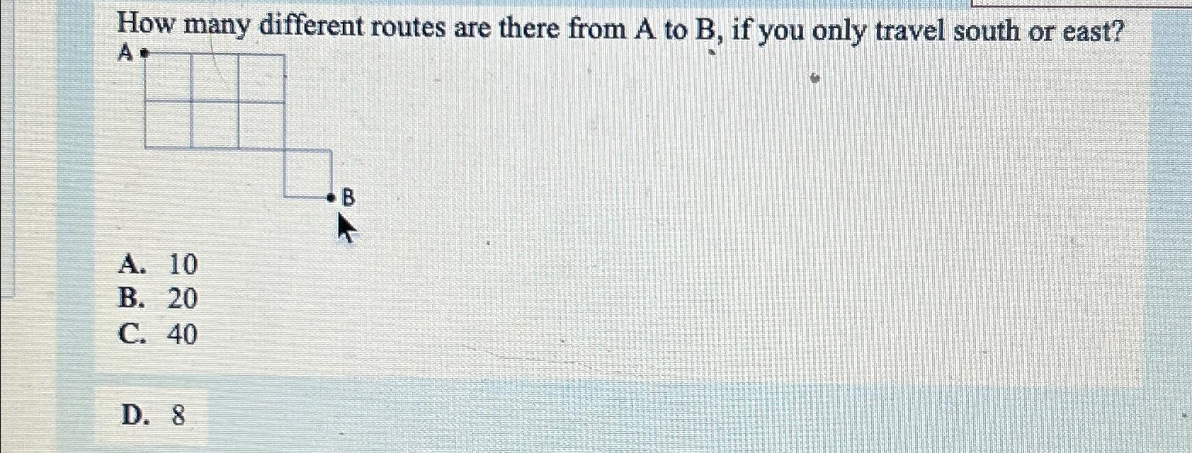 Solved How many different routes are there from A ﻿to B, ﻿if | Chegg.com