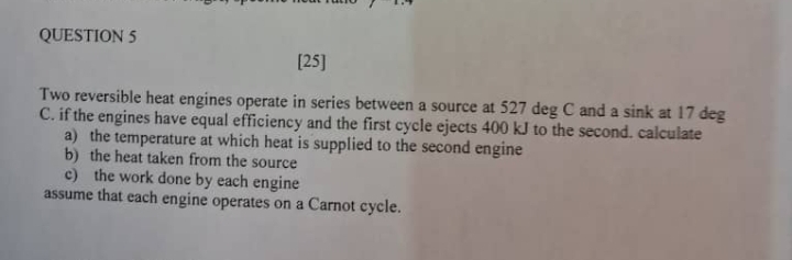 Solved Question Two Reversible Heat Engines Operate In Chegg Com