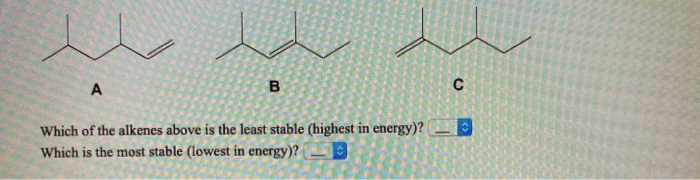 solved-v-7-which-of-the-alkenes-above-is-the-least-stable-chegg