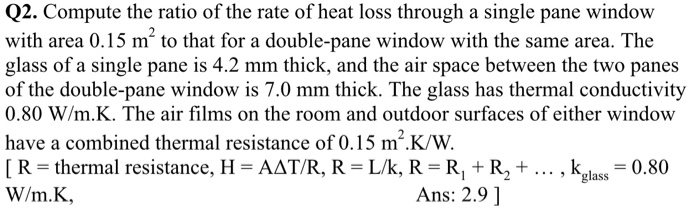 Solved Q2. Compute The Ratio Of The Rate Of Heat Loss | Chegg.com