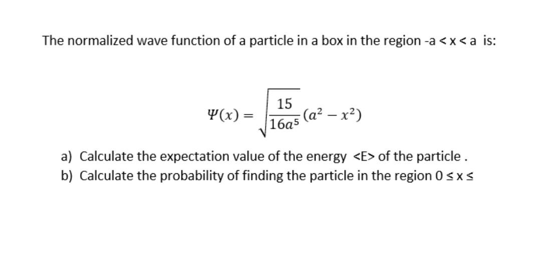 Solved The normalized wave function of a particle in a box | Chegg.com