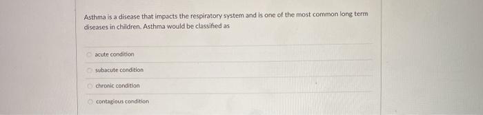 Asthma is a disease that impacts the respiratory system and is one of the most common long term diseases in children Asthma w