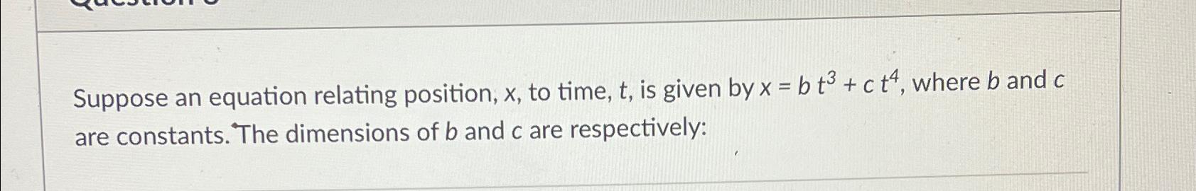 Solved Suppose an equation relating position, x, ﻿to time, | Chegg.com