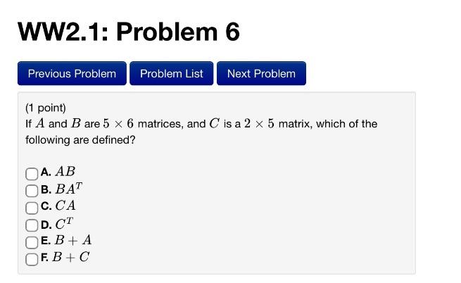 Solved If A and B are 5 × 6 matrices, and C is a 2 × 5 | Chegg.com