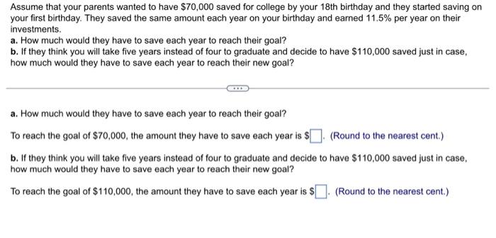 Solved Assume That Your Parents Wanted To Have $70,000 Saved | Chegg.com
