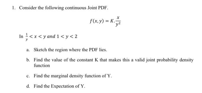 Solved 1. Consider the following continuous Joint PDF. | Chegg.com