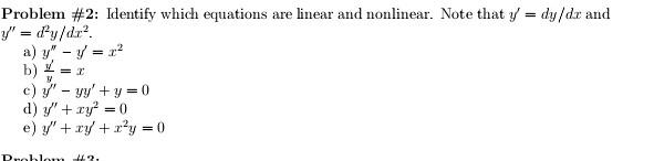 Problem \#2: Identify which equations are linear and nonlinear. Note that \( y^{\prime}=d y / d x \) and \( y^{\prime \prime}