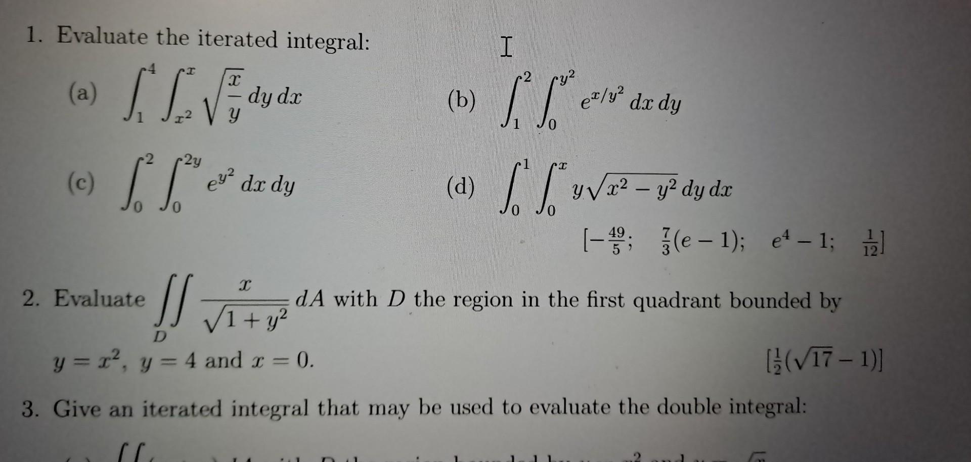 Solved 1. Evaluate The Iterated Integral: (a) ∫14∫x2xyxdydx | Chegg.com