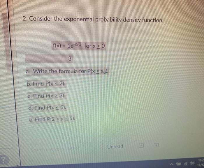Solved 2. Consider the exponential probability density | Chegg.com