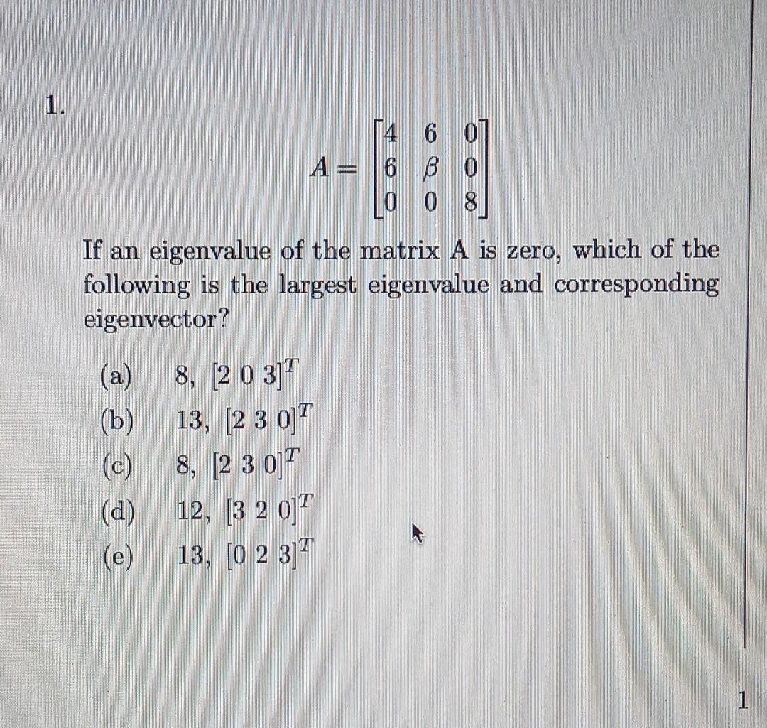 Solved 14 6 07 A= 6 B 0 LO 08 If an eigenvalue of the matrix | Chegg.com