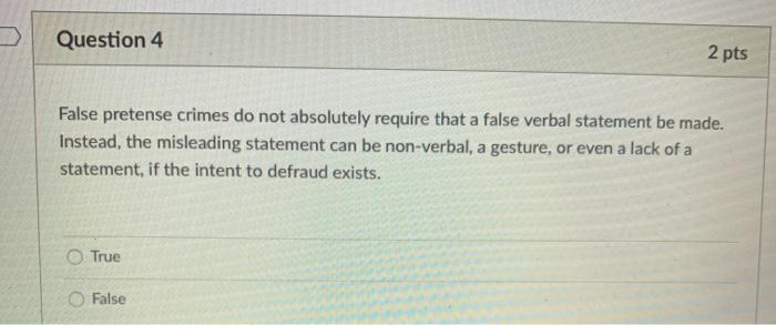Solved Question 4 2 pts False pretense crimes do not | Chegg.com