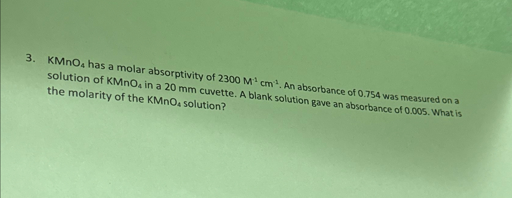 Solved KMnO4 ﻿has a molar absorptivity of 2300M-1cm-1. ﻿An | Chegg.com