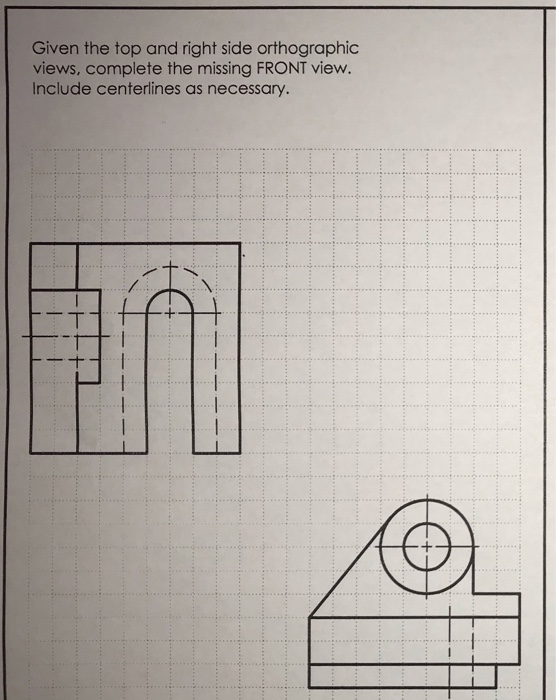 Solved Given the top and right side orthographic views, | Chegg.com