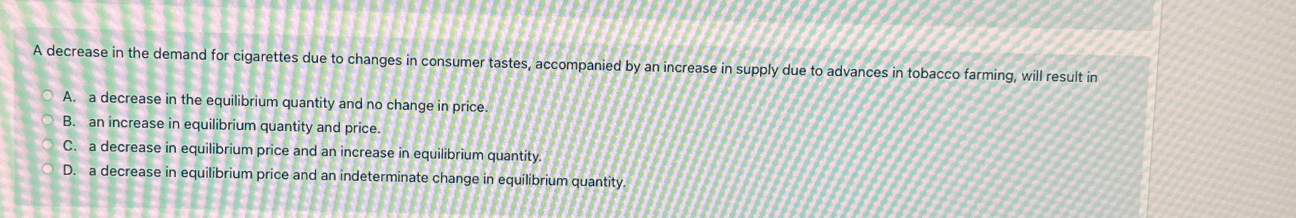 Solved A decrease in the demand for cigarettes due to | Chegg.com