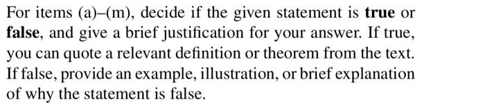 Solved For items (a)−(m), decide if the given statement is | Chegg.com