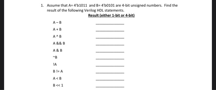 Solved 1. Assume That A= 4'b1011 And B= 4b0101 Are 4-bit | Chegg.com