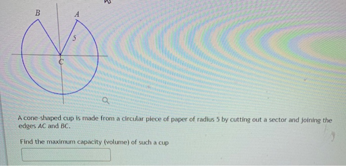 Solved ws B А a A cone-shaped cup is made from a circular | Chegg.com