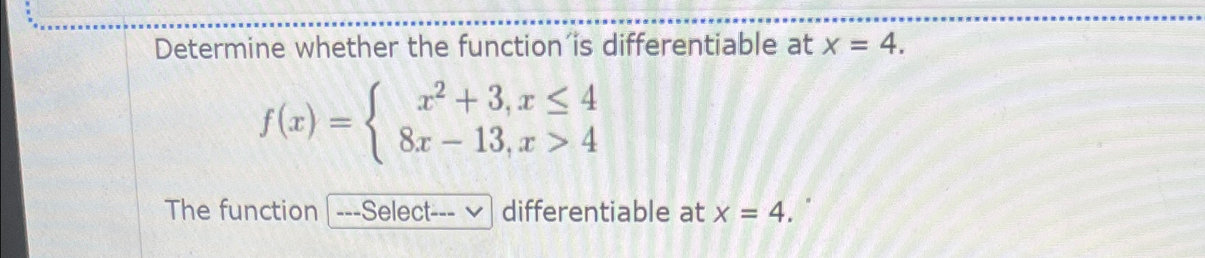 Solved Determine whether the function is differentiable at | Chegg.com
