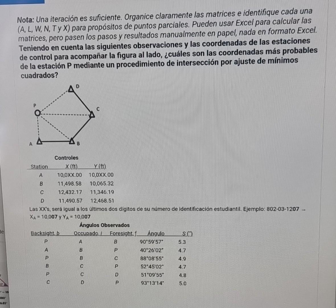 Nota: Una iteración es suficiente. Organice claramente las matrices e identifique cada una (A, L, W, N, Ty X) para propósitos