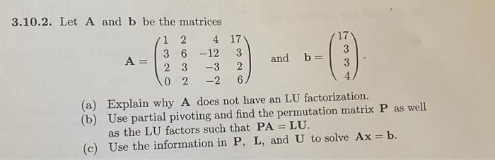 Solved 3.10.2. Let A and b be the matrices | Chegg.com
