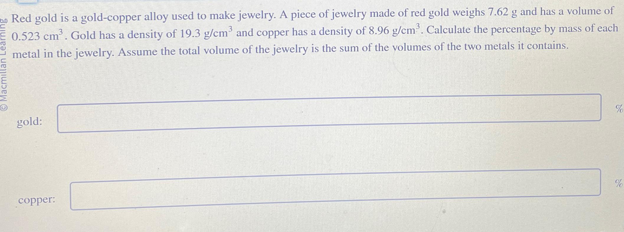 Solved Red gold is a gold-copper alloy used to make jewelry. | Chegg.com