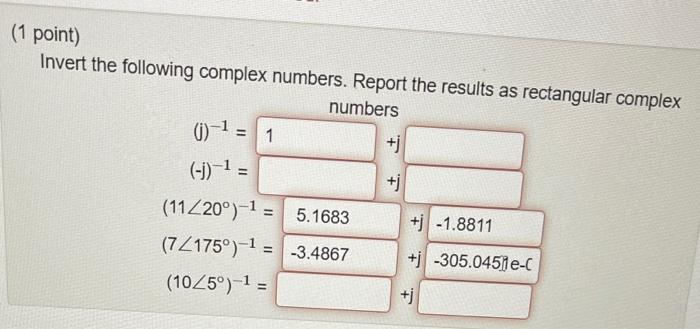 Solved (1 point) Invert the following complex numbers. | Chegg.com