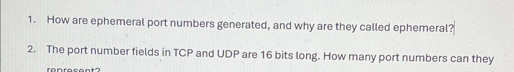 solved-how-are-ephemeral-port-numbers-generated-and-why-are-chegg