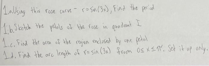 Solved 1. a.Using this rose curve - r=sin(3x), Find the | Chegg.com