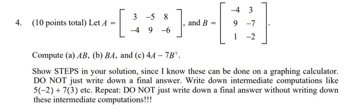 Solved -4 3 4. (10 points total) Let A 3 -5 8 -4 9 -6 and B | Chegg.com