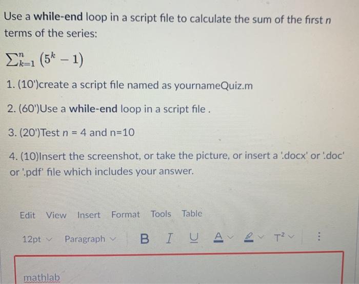 Solved Use a while-end loop in a script file to calculate | Chegg.com