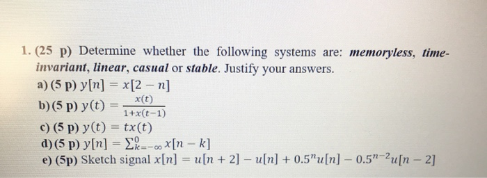 Solved 1. (25 p) Determine whether the following systems | Chegg.com