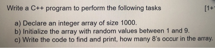 Solved Write a C++ program to perform the following tasks | Chegg.com