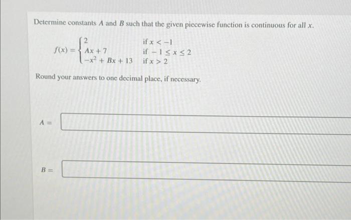 Solved Determine Constants A And B Such That The Given | Chegg.com