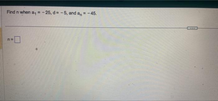 solved-find-n-when-a1-25-d-5-and-an-45-n-find-the-sum-chegg