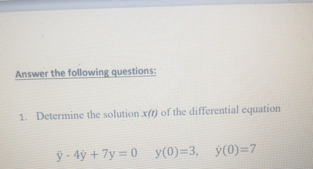 Solved Please Use Laplace Transform To Solve It Chegg