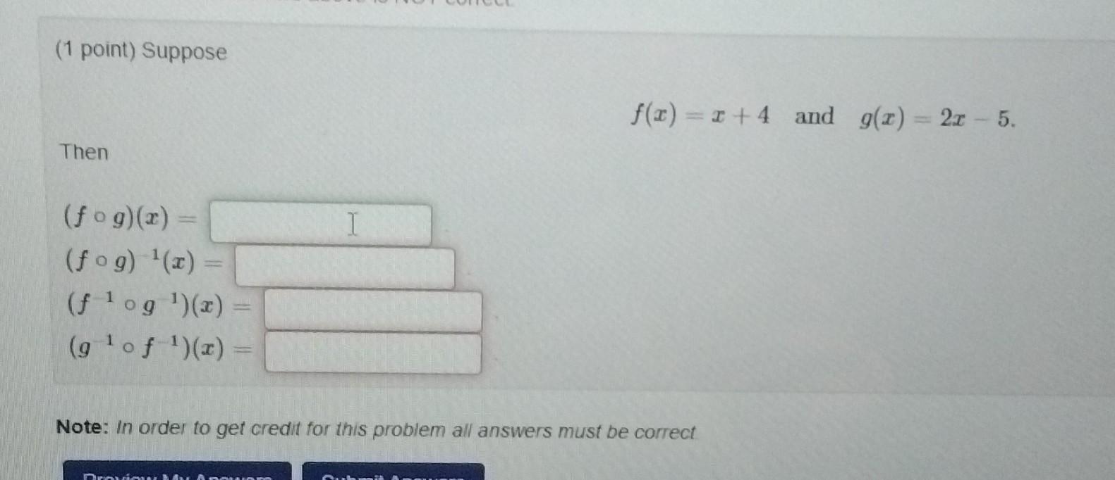 Solved 1 Point Suppose F X X 4 And G X 2x−5 Then