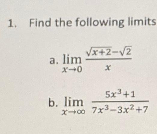 Solved 1 Find The Following Limits A Limx→0xx 2−2 B