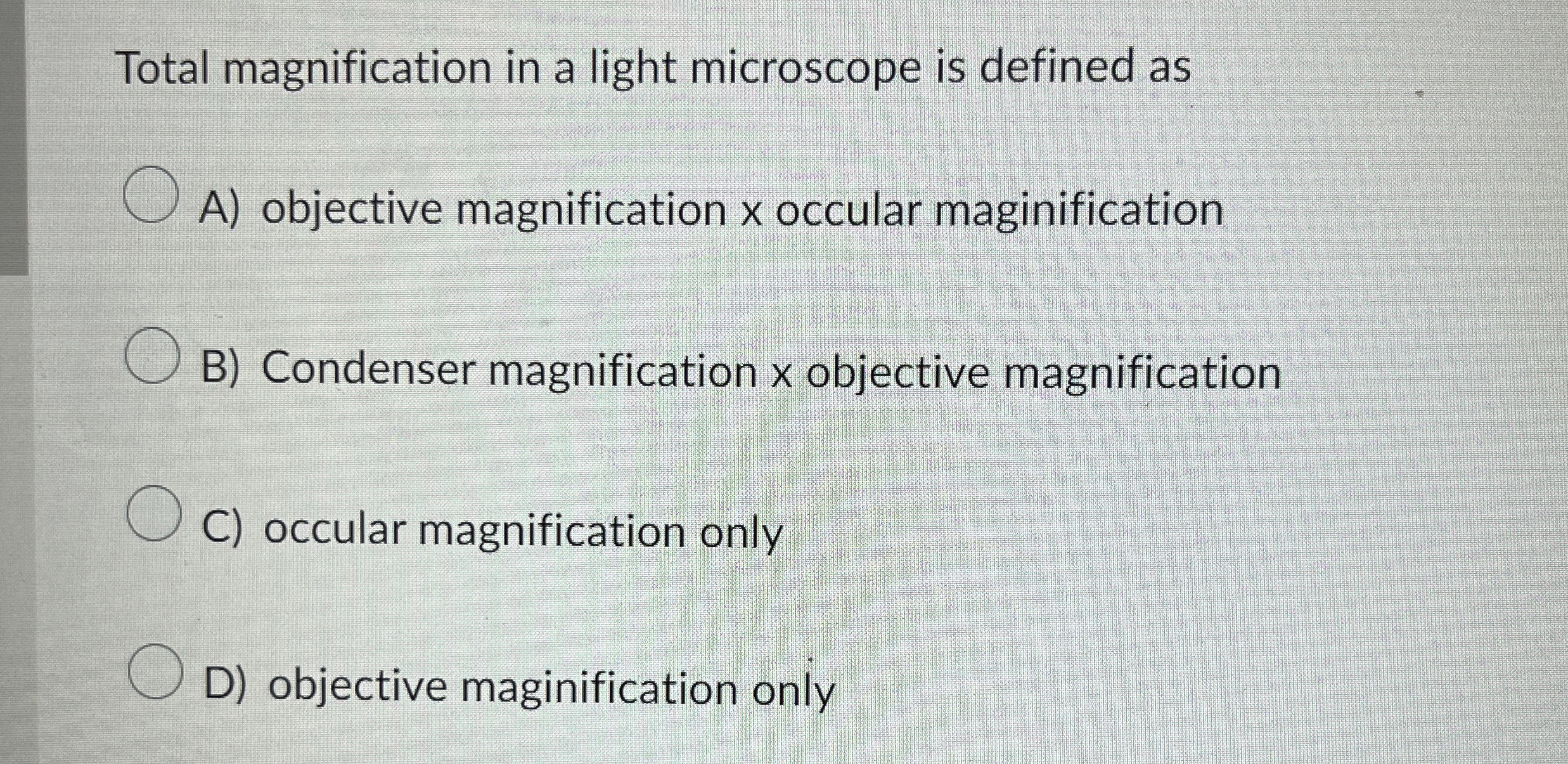 Solved Total magnification in a light microscope is defined