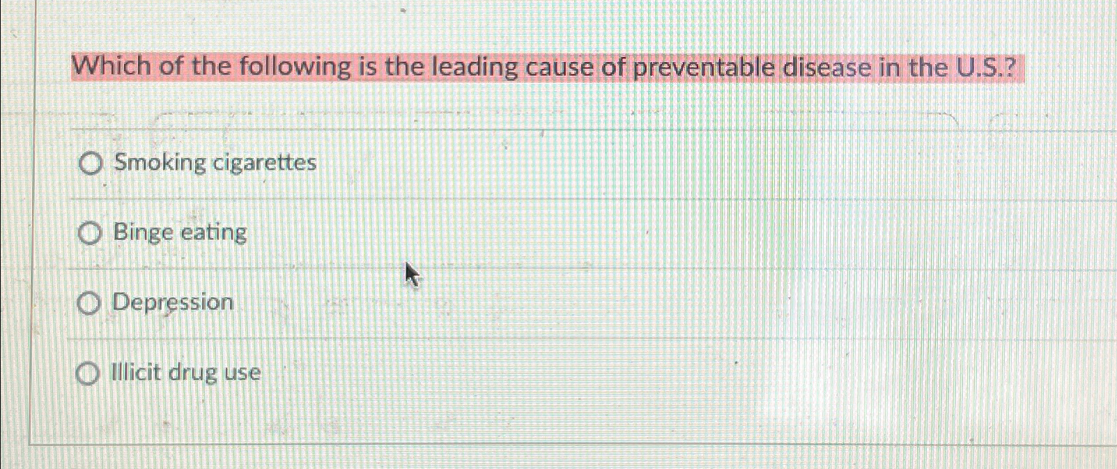Solved Which of the following is the leading cause of | Chegg.com
