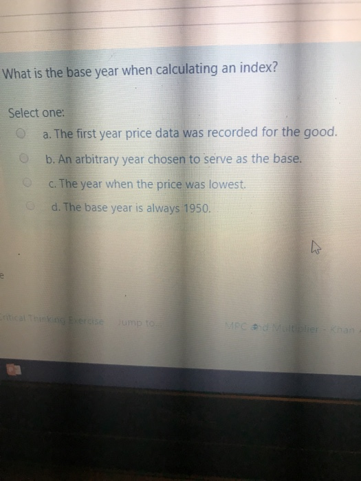 Solved What is the base year when calculating an index?