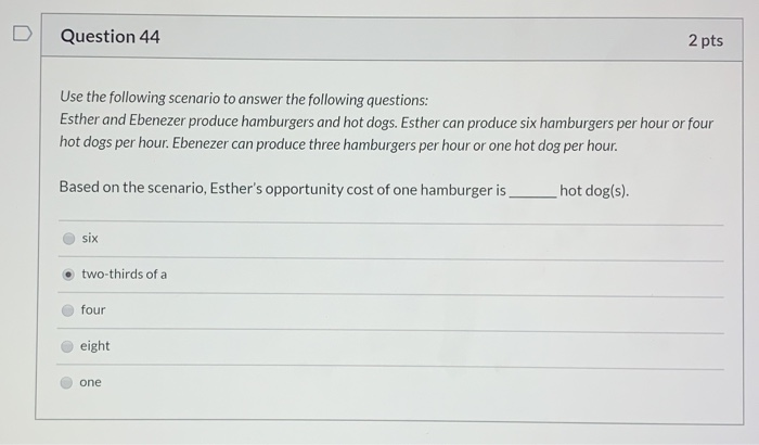 Solved Question 44 2 pts Use the following scenario to | Chegg.com