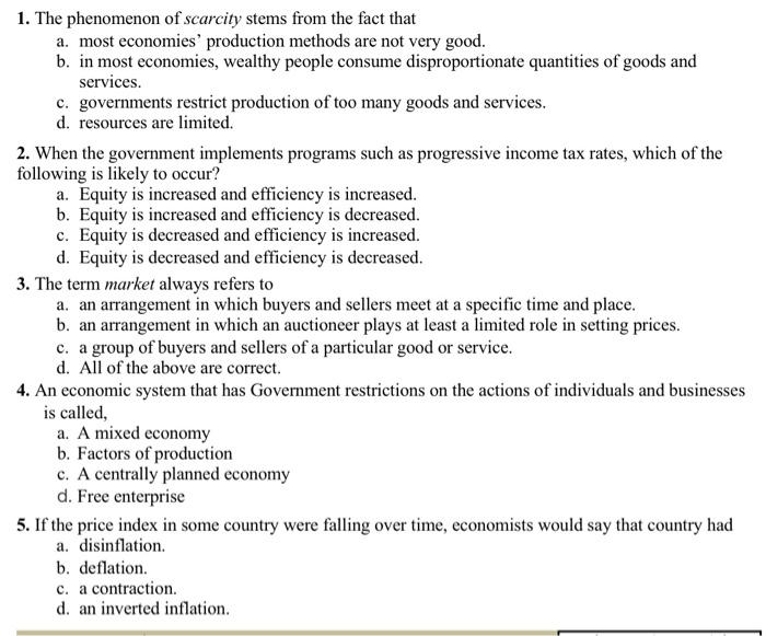 Solved 1. The phenomenon of scarcity stems from the fact