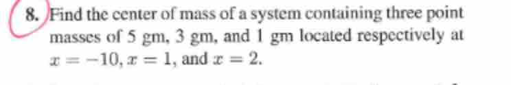 Solved Find the center of mass of a system containing three | Chegg.com