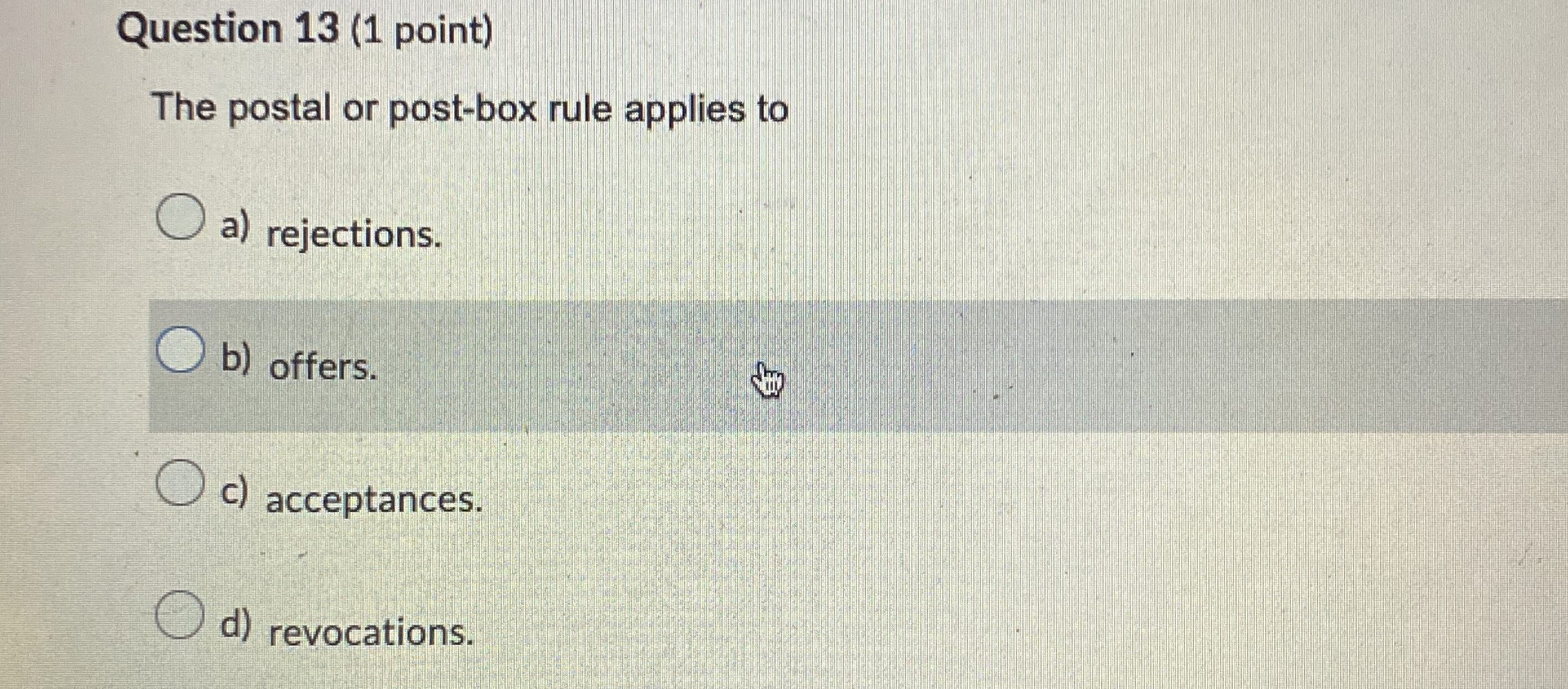 Solved Question 13 (1 ﻿point)The postal or post-box rule | Chegg.com